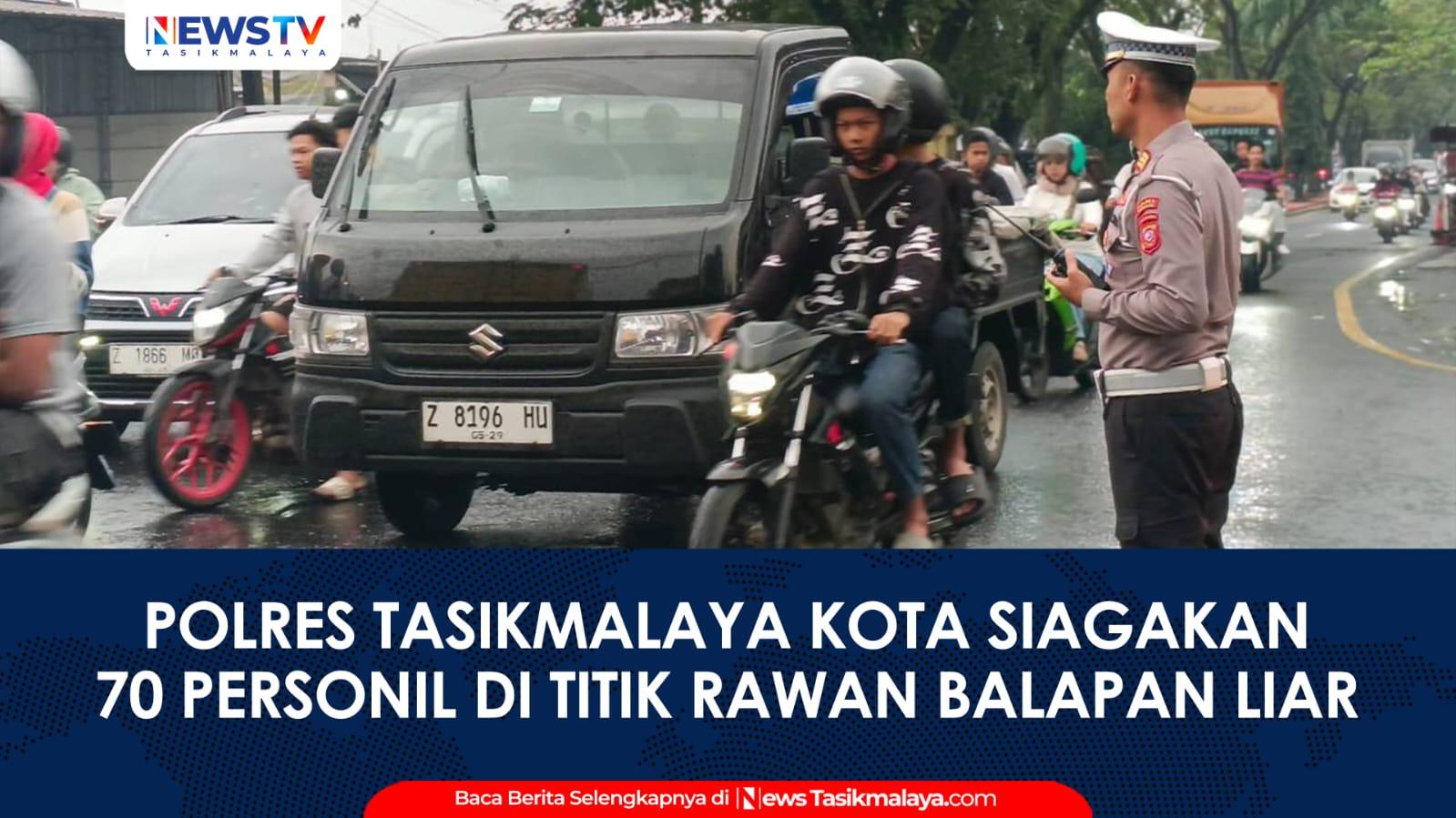 VIDEO: Antisipasi Balap Liar di Jalan Letjen Mashudi, Polres Tasikmalaya Kota Terjunkan 70 Personel