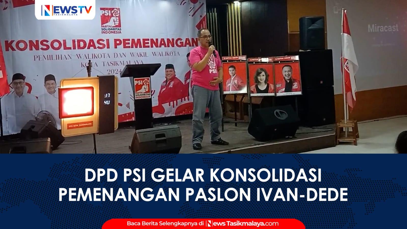 VIDEO: DPD PSI Kota Tasikmalaya Konsolidasi Pemenangan Pasangan Ivan-Dede pada Pilwalkot 2024