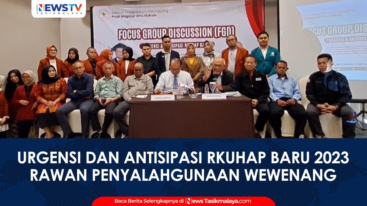 VIDEO: FGD Urgensi dan Antisipasi RKUHAP Baru 2023, Akademisi Tasikmalaya: Rawan Penyalahgunaan Wewenang