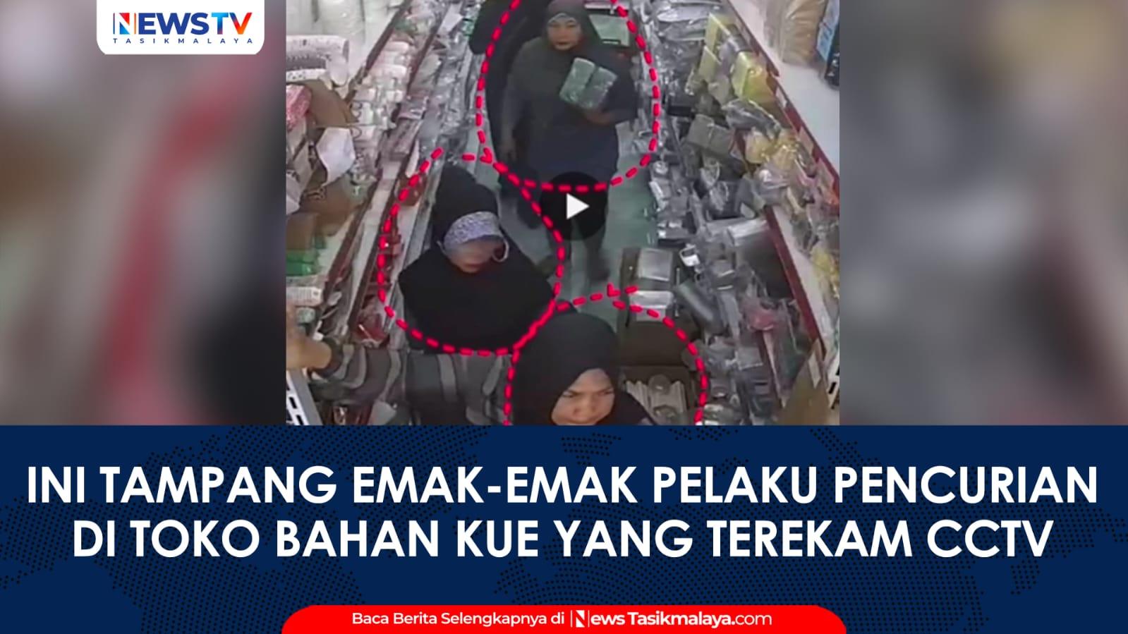 VIDEO: Ini Tampang Emak-Emak Pelaku Pencurian di Toko Bahan Kue di Tasikmalaya yang Terekam CCTV