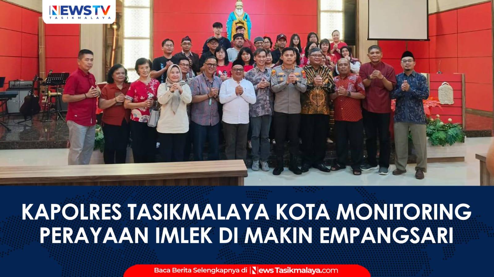 VIDEO: Kapolres Tasikmalaya Kota Monitoring Perayaan Imlek di Makin Empangsari, Pastikan Kondusif dan Terjunkan 100 Personel