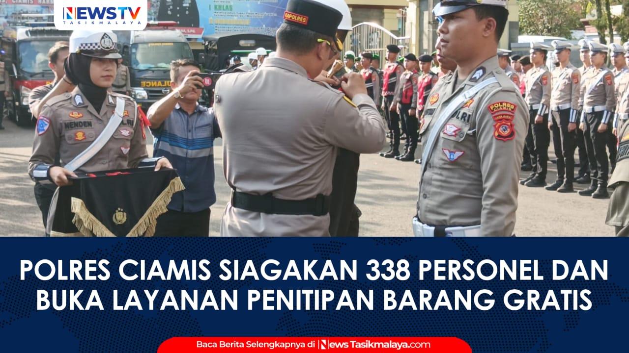 VIDEO: Operasi Ketupat Lodaya 2026: Polres Ciamis Siagakan 338 Personel dan Buka Layanan Penitipan Barang Gratis