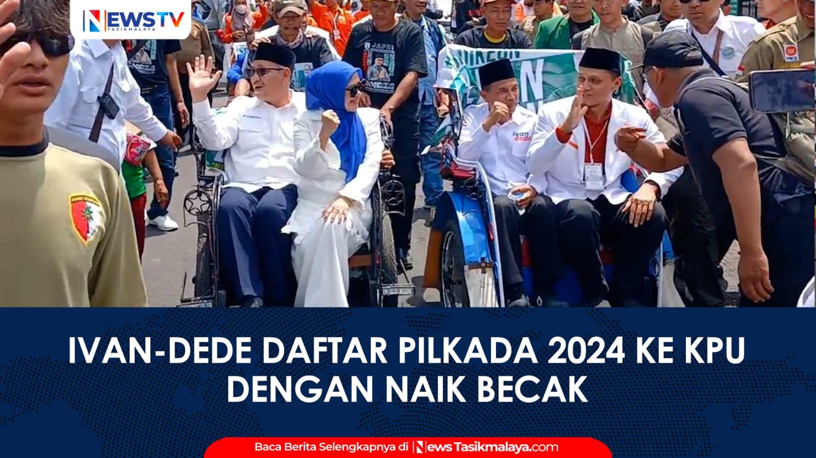 VIDEO: Pasangan Ivan Dicksan-Dede Muharram Daftar ke KPU Kota Tasikmalaya Naik Becak Diantar Ribuan Pendukung