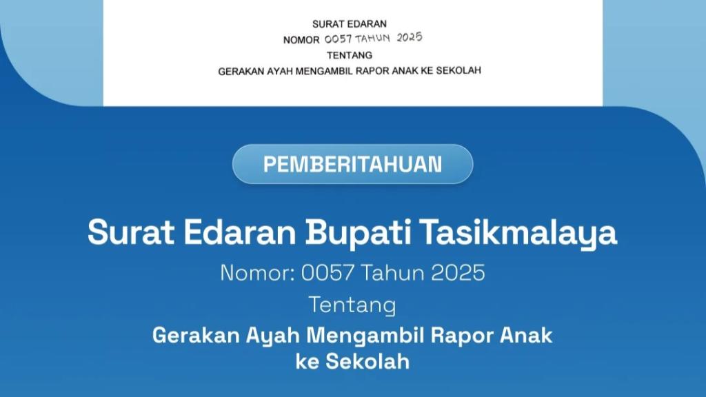 Pemkab Tasikmalaya Terbitkan Surat Edaran Gerakan Ayah Ambil Rapor Anak ke Sekolah
