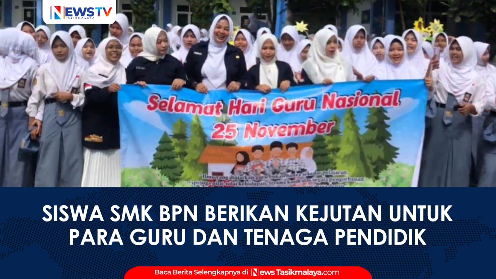 VIDEO: Penuh Kejutan! Hari Guru Nasional 2024 di SMK BPN Tasikmalaya Membuat Guru Terharu