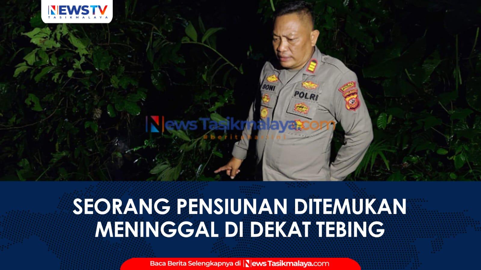 VIDEO: Seorang Pensiunan di Manonjaya Ditemukan Meninggal di Dekat Tebing, Polisi Lakukan Pengecekan TKP