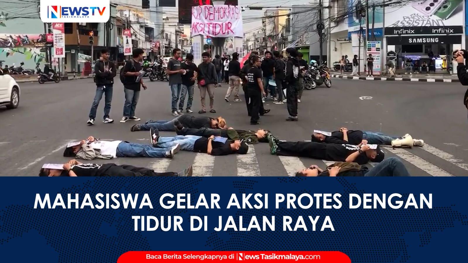 VIDEO: Tolak RUU Pilkada, Mahasiswa dan Masyarakat di Tasikmalaya Gelar Aksi Tidur di Jalan HZ Mustofa