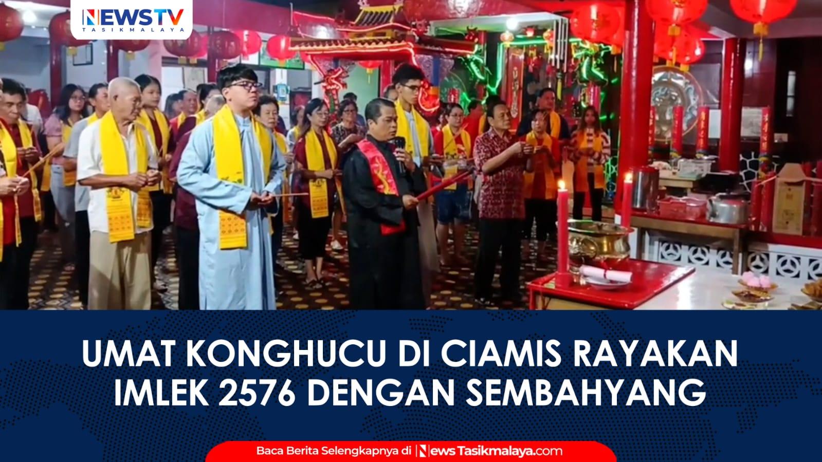 VIDEO: Umat Konghucu di Ciamis Laksanakan Sembahyang Tahun Baru Imlek 2576 Kongzili