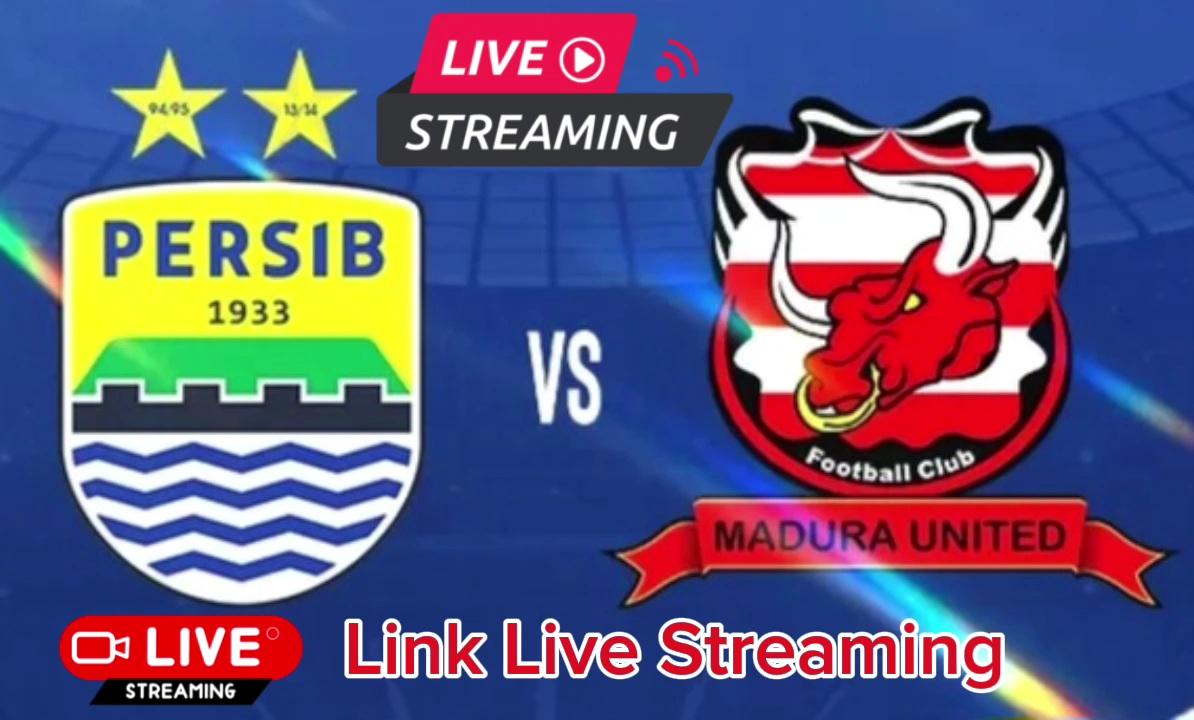 Link Live Streaming Persib Bandung vs Madura United: Saksikan Laga Malam ini