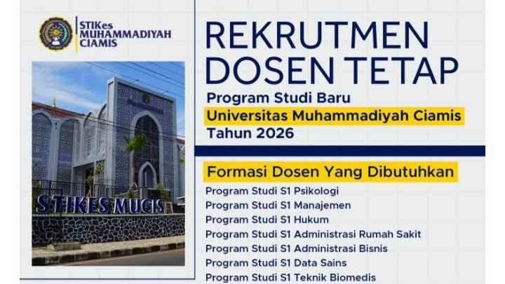 Universitas Muhammadiyah Ciamis Buka Rekrutmen Dosen Tetap untuk Tujuh Program Studi Baru