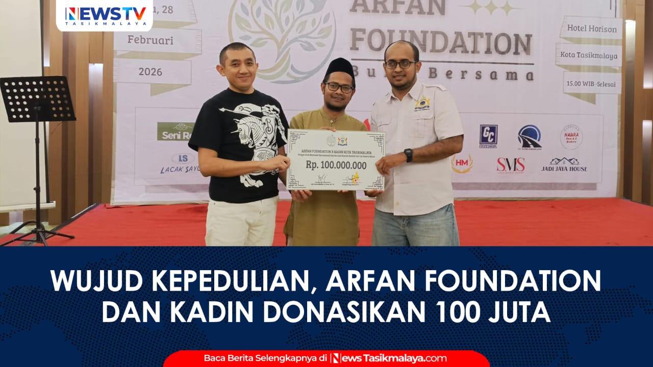 VIDEO: Wujud Kepedulian, Arfan Foundation dan Kadin Kota Tasikmalaya Donasikan Rp100 Juta untuk Rumah Quran Darul Khoir