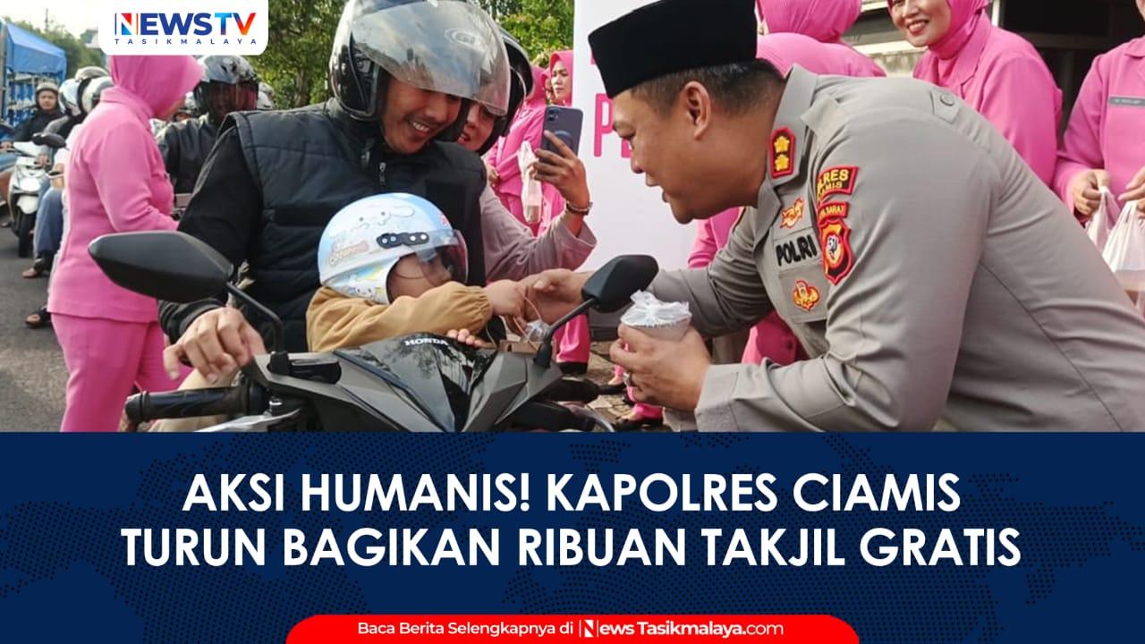 VIDEO: Aksi Humanis! Kapolres Ciamis Turun ke Jalan Bagikan Ribuan Takjil, Warga Sempat Kaget Dikira Razia