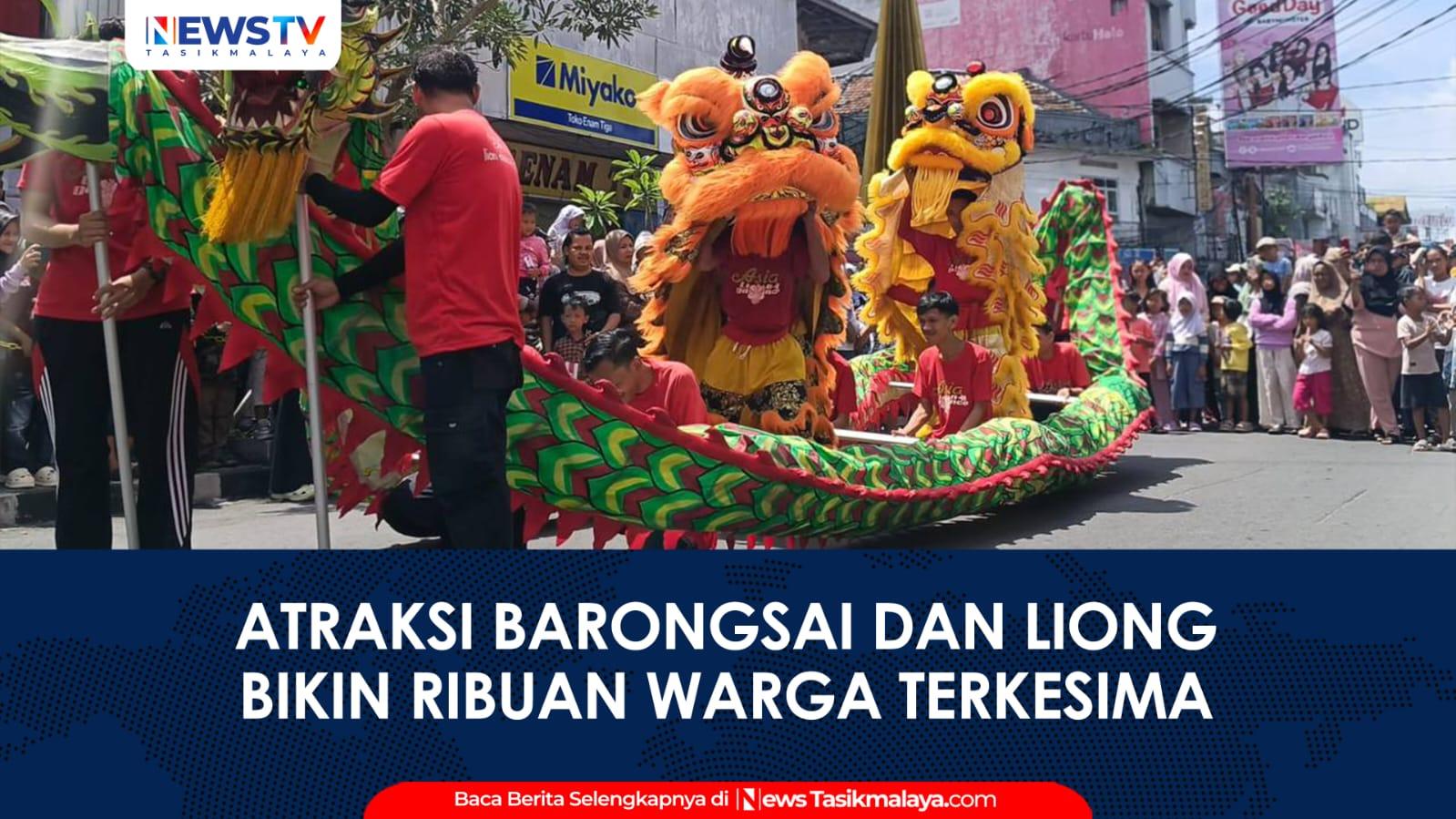 VIDEO: Atraksi Barongsai dan Liong Plaza Asia Tasikmalaya Bikin Ribuan Warga Terkesima di Imlek 2026