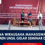 VIDEO Gali Jiwa Wirausaha Mahasiswa, Prodi Manajemen Unsil Gelar Seminar dan Expo Kewirausahaan
