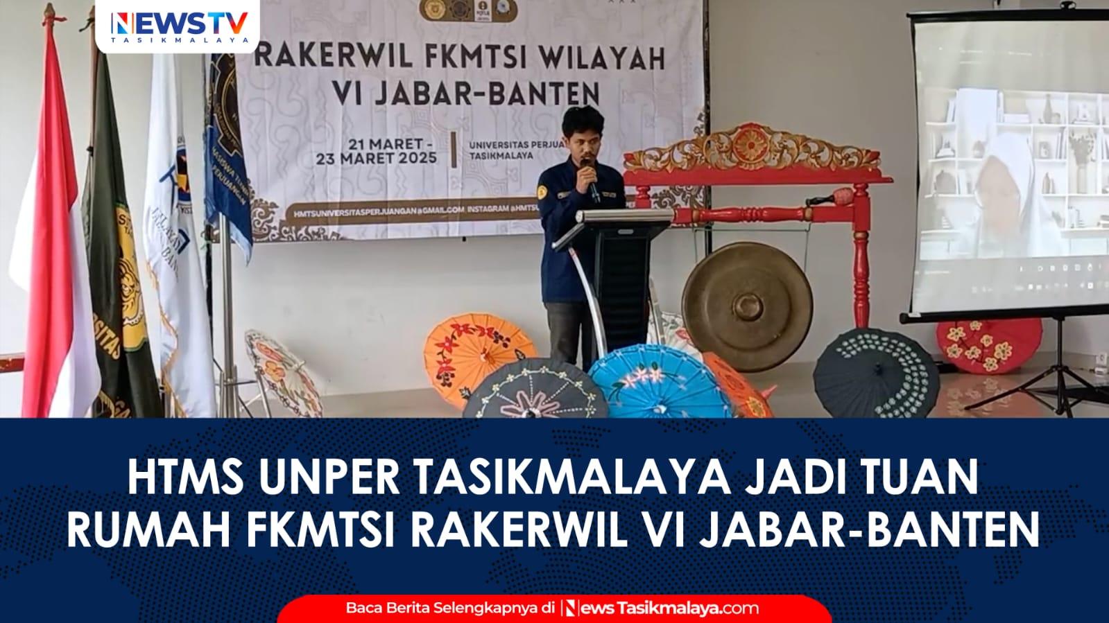 VIDEO: HMTS Unper Tasikmalaya Jadi Tuan Rumah Rakerwil VI FKMTSI Jabar-Banten 2025