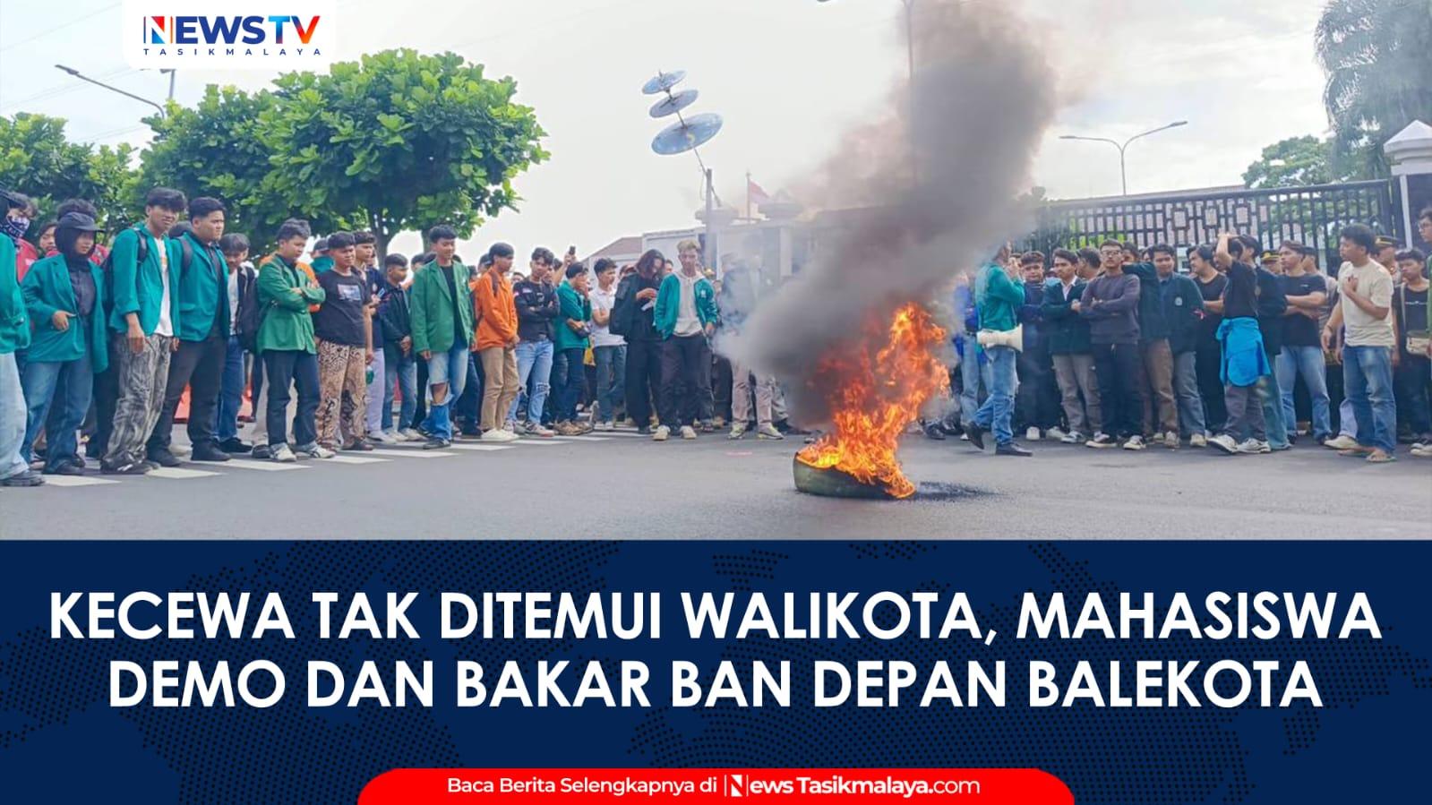 VIDEO: Kecewa Tak Ditemui Wali Kota, Mahasiswa Bakar Ban di Depan Bale Kota Tasikmalaya