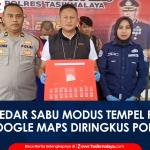 VIDEO: Modus Tempel Gunakan Google Maps, Pengedar Sabu Ditangkap Satresnarkoba Polres Tasikmalaya