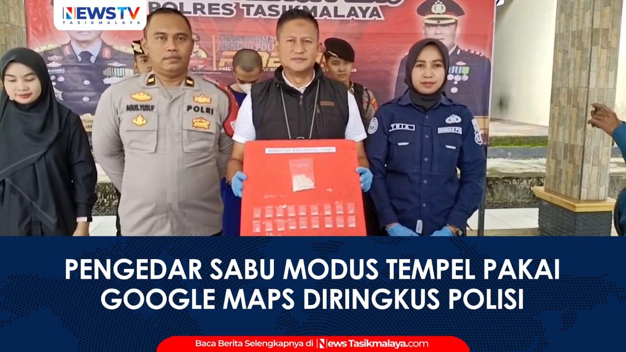 VIDEO: Modus Tempel Gunakan Google Maps, Pengedar Sabu Ditangkap Satresnarkoba Polres Tasikmalaya