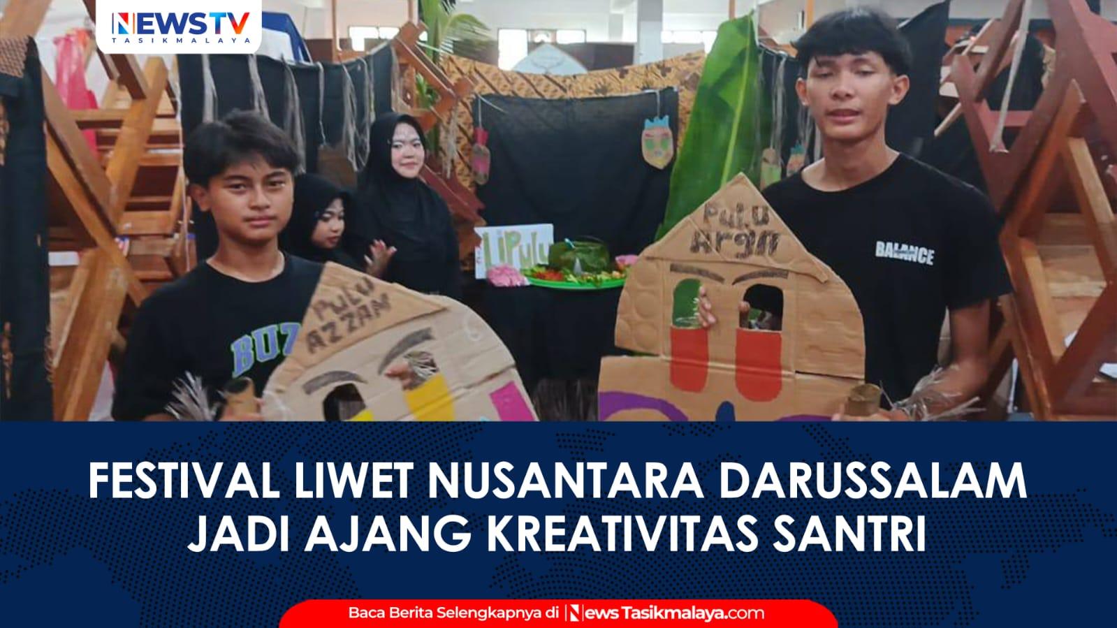 VIDEO: Semarak Tarhib Ramadhan, Festival Liwet Nusantara Darussalam Ciamis Jadi Ajang Kreativitas Santri
