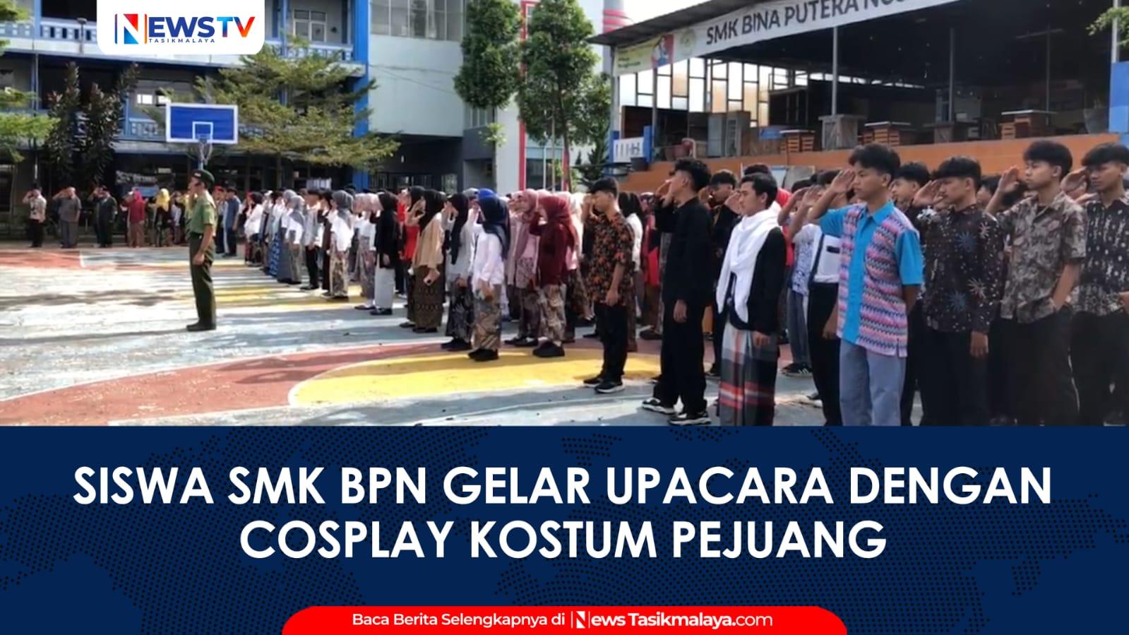 VIDEO: SMK BPN Kota Tasikmalaya Gelar Upacara Bendera dan Cosplay Parade Peringatan Hari Pahlawan